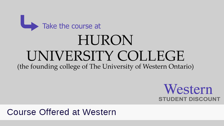 Take the course at Huron University College and get a Western Student Discount